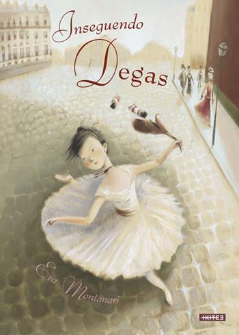 Inseguendo Degas - Eva Montanari - Libro Kite 2022, Albi illustrati | Libraccio.it