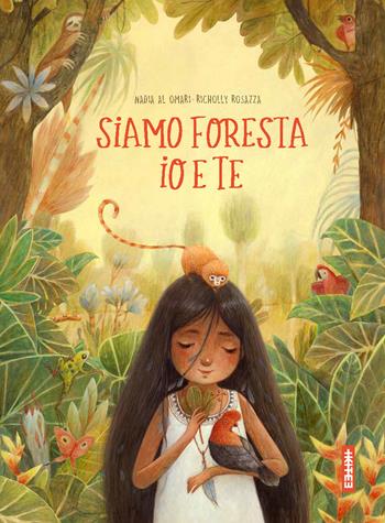 Siamo foresta io e te. Ediz. a colori - Nadia Al Omari, Richolly Rosazza - Libro Kite 2022 | Libraccio.it