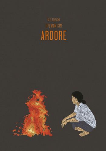Ardore. Ediz. illustrata - Hyewon Kim - Libro Kite 2023, Le voci | Libraccio.it