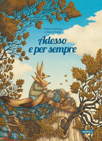 Adesso e per sempre. Ediz. illustrata - Chiara Lorenzoni, Marco Somà - Libro Kite 2024, Albi illustrati | Libraccio.it