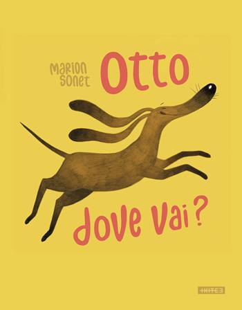 Otto dove vai? Ediz. illustrata - Marion Sonet - Libro Kite 2024, Albi illustrati | Libraccio.it