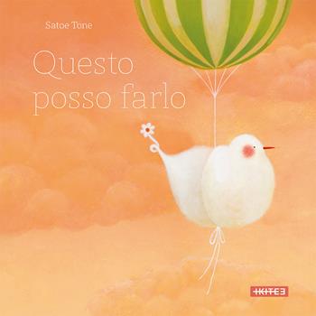 Questo posso farlo - Satoe Tone - Libro Kite 2024, Albi illustrati | Libraccio.it