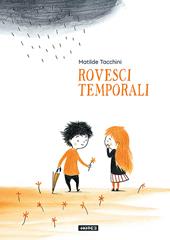 Rovesci temporali. Ediz. illustrata