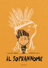 Il soprannome. Ediz. a colori