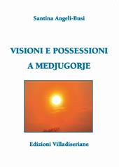 Visioni e possessioni a Medjugorje