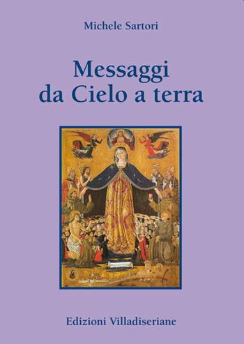 Messaggi da cielo a terra - Michele Sartori - Libro Villadiseriane 2020 | Libraccio.it