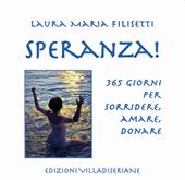 Speranza! 365 giorni per sorridere, amare, donare