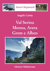 Val Serina, Menna, Arera, Grem e Alben