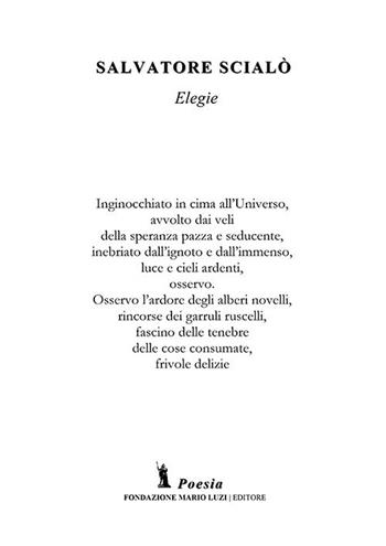 Elegie - Salvatore Scialò - Libro Fondazione Mario Luzi 2014 | Libraccio.it