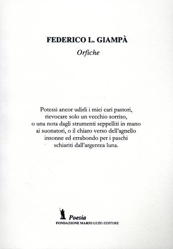 Orfiche - Federico L. Giampà - Libro Fondazione Mario Luzi 2013 | Libraccio.it