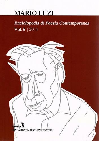 Enciclopedia di poesia contemporanea. Vol. 5  - Libro Fondazione Mario Luzi 2016 | Libraccio.it