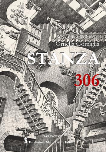 Stanza 306 - Ornella Gorziglia - Libro Fondazione Mario Luzi 2020 | Libraccio.it