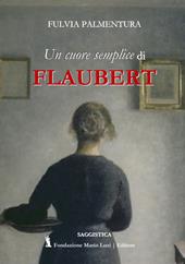 Lettura di «Un cuore semplice» di Flaubert. Dalla banalità del quotidiano una rivelazione