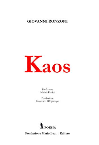 Kaos - Giovanni Ronzoni - Libro Fondazione Mario Luzi 2020 | Libraccio.it