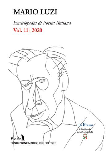 Enciclopedia di poesia italiana. Mario Luzi (2020). Vol. 11  - Libro Fondazione Mario Luzi 2021 | Libraccio.it