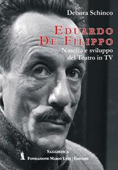 Eduardo De Filippo. Nascita e sviluppo del teatro in Tv