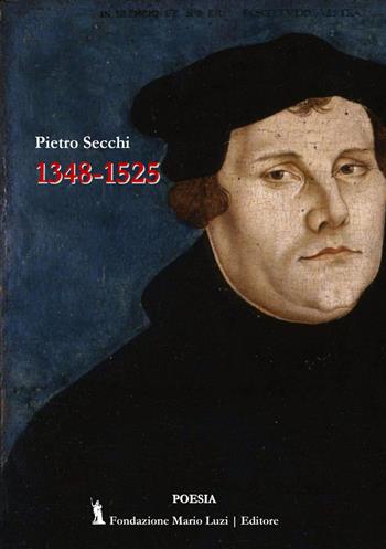 1348-1525 - Pietro Secchi - Libro Fondazione Mario Luzi 2023 | Libraccio.it