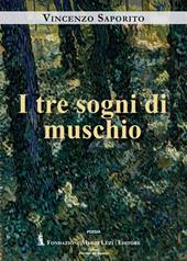 I tre sogni di muschio