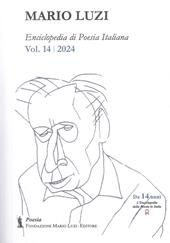 Enciclopedia di poesia italiana. Mario Luzi. Vol. 14