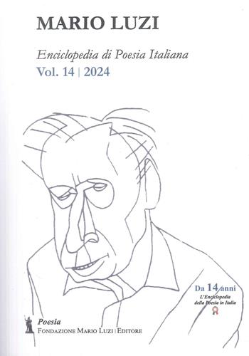 Enciclopedia di poesia italiana. Mario Luzi. Vol. 14  - Libro Fondazione Mario Luzi 2026 | Libraccio.it