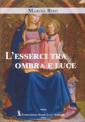 L'esserci tra ombra e luce