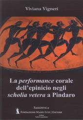 La performance corale dell'epinicio negli «scholia vetera» a Pindaro