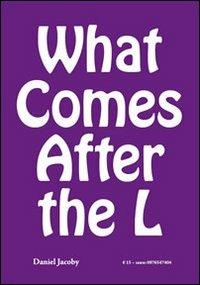 Daniel Jacoby, what comes after the L. Ediz. illustrata - Daniel Jacoby, Sarah Demeuse, Kevin Muhlen - Libro Mousse Magazine & Publishing 2012 | Libraccio.it