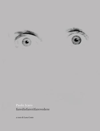Faredisfarerifarevedere. Ediz. illustrata - Paolo Icaro - Libro Mousse Magazine & Publishing 2016 | Libraccio.it