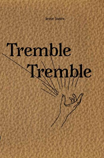 Jesse Jones: Tremble Tremble. Ediz. italiana e inglese  - Lisa Godson, Tina Kinsella - Libro Mousse Magazine & Publishing 2017 | Libraccio.it