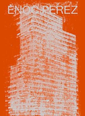 Enoc Perez. Liberty & restraint. Catalogo della mostra (Dallas, 14 gennaio-3 giugno 2018). Ediz. illustrata  - Libro Mousse Magazine & Publishing 2019 | Libraccio.it
