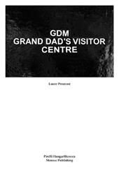 Laure Prouvost. GDM Grand Dad's Visitor Center