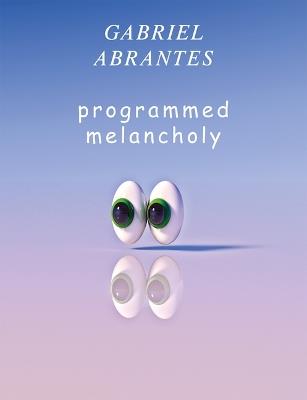 Gabriel Abrantes. Programmed melancholy. Ediz. bilingue  - Libro Mousse Magazine & Publishing 2020 | Libraccio.it