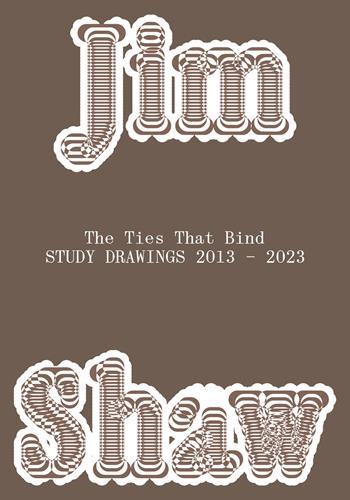 Jim Shaw. The ties that bind. Study drawings 2013–2023 - Anne-Claire Schmitz, Mark von Schlegell, Calla Henkel - Libro Mousse Magazine & Publishing 2025 | Libraccio.it