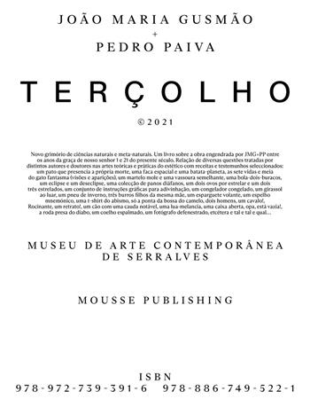 João Maria Gusmão + Pedro Paiva. Terçolho. Ediz. inglese e portoghese  - Libro Mousse Magazine & Publishing 2021 | Libraccio.it