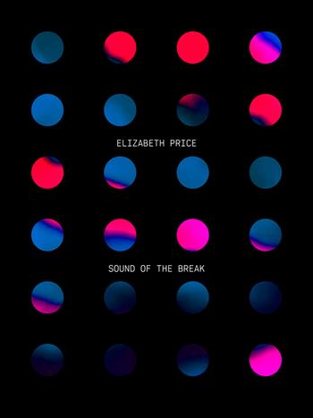 Elizabeth Price. Sound of the break. Ediz. inglese e tedesca - Matthias Ulrich, Blake Williams - Libro Mousse Magazine & Publishing 2023 | Libraccio.it