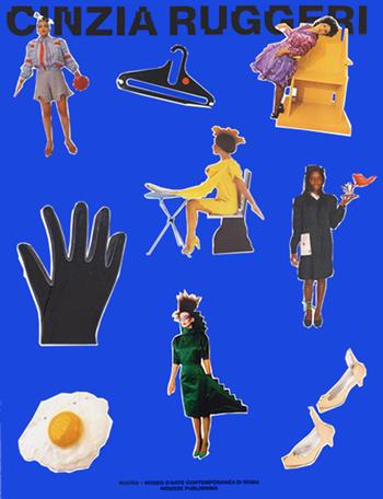 Cinzia Ruggeri: Cinzia says... - Luca Lo Pinto - Libro Mousse Magazine & Publishing 2022 | Libraccio.it