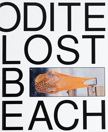 Louise Enhörning: Lost Time, Aphrodite Beach. Ediz. illustrata  - Libro Mousse Magazine & Publishing 2024 | Libraccio.it