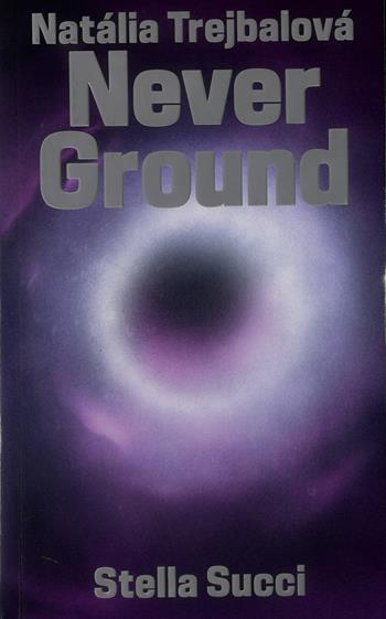 Never ground. Catalogo della mostra (Bratislava, 12 marzo-21 settembre 2025). Ediz. inglese, francese e italiana  - Libro Mousse Magazine & Publishing 2025 | Libraccio.it