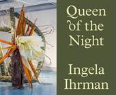 Ingela Ihrman: Queen of the night. Ediz. a colori