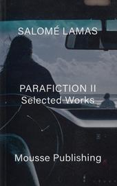 Salomé Lamas. Parafiction II. Selected works