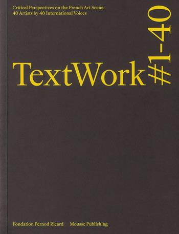 TextWork #1–40. Ediz. a colori  - Libro Mousse Magazine & Publishing 2026 | Libraccio.it