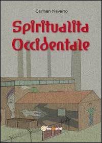 Spiritualità occidentale - German Navarro - Libro Youcanprint 2012, Saggistica | Libraccio.it