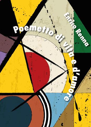 Poemetto di vita e d'amore - Enrico Renna - Libro Youcanprint 2015 | Libraccio.it