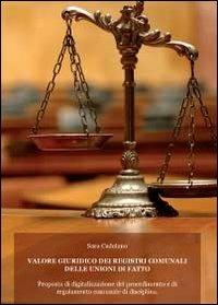 Valore giuridico dei registri comunali delle unioni di fatto - Sara Cadelano - Libro Youcanprint 2012, Saggistica | Libraccio.it