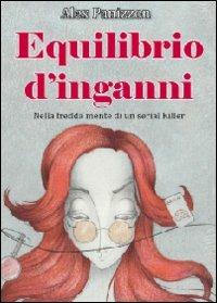 Equilibrio d'inganni - Alex Panizzon - Libro Youcanprint 2012, Narrativa | Libraccio.it