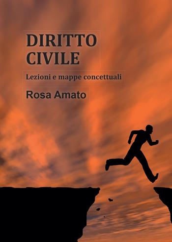 Diritto civile. Lezioni e mappe concettuali - Rosa Amato - Libro Youcanprint 2015, Saggistica | Libraccio.it