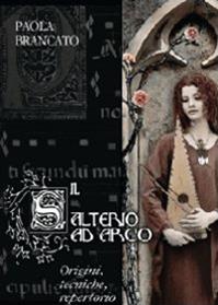 Il salterio ad arco. Origini, tecniche, repertorio - Paola Brancato - Libro Youcanprint 2012 | Libraccio.it