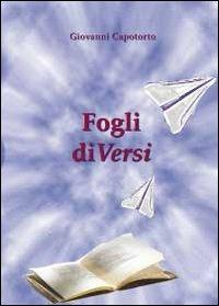 Fogli diVersi - Giovanni Capotorto - Libro Youcanprint 2012, Poesia | Libraccio.it