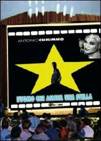 L' uomo che amava una stella - Antonio Chiummo - Libro Youcanprint 2012, Narrativa | Libraccio.it