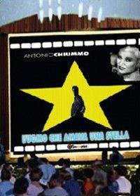L'uomo che amava una stella - Antonio Chiummo - Libro Youcanprint 2012, Narrativa | Libraccio.it